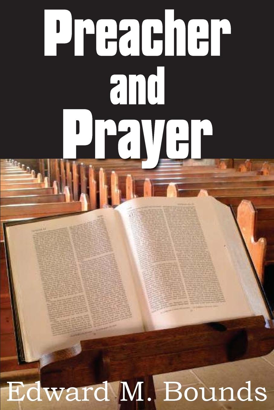 Preacher and Prayer