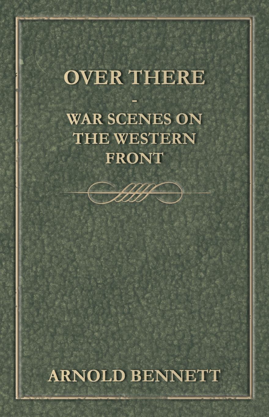 Over There - War Scenes On The Western Front