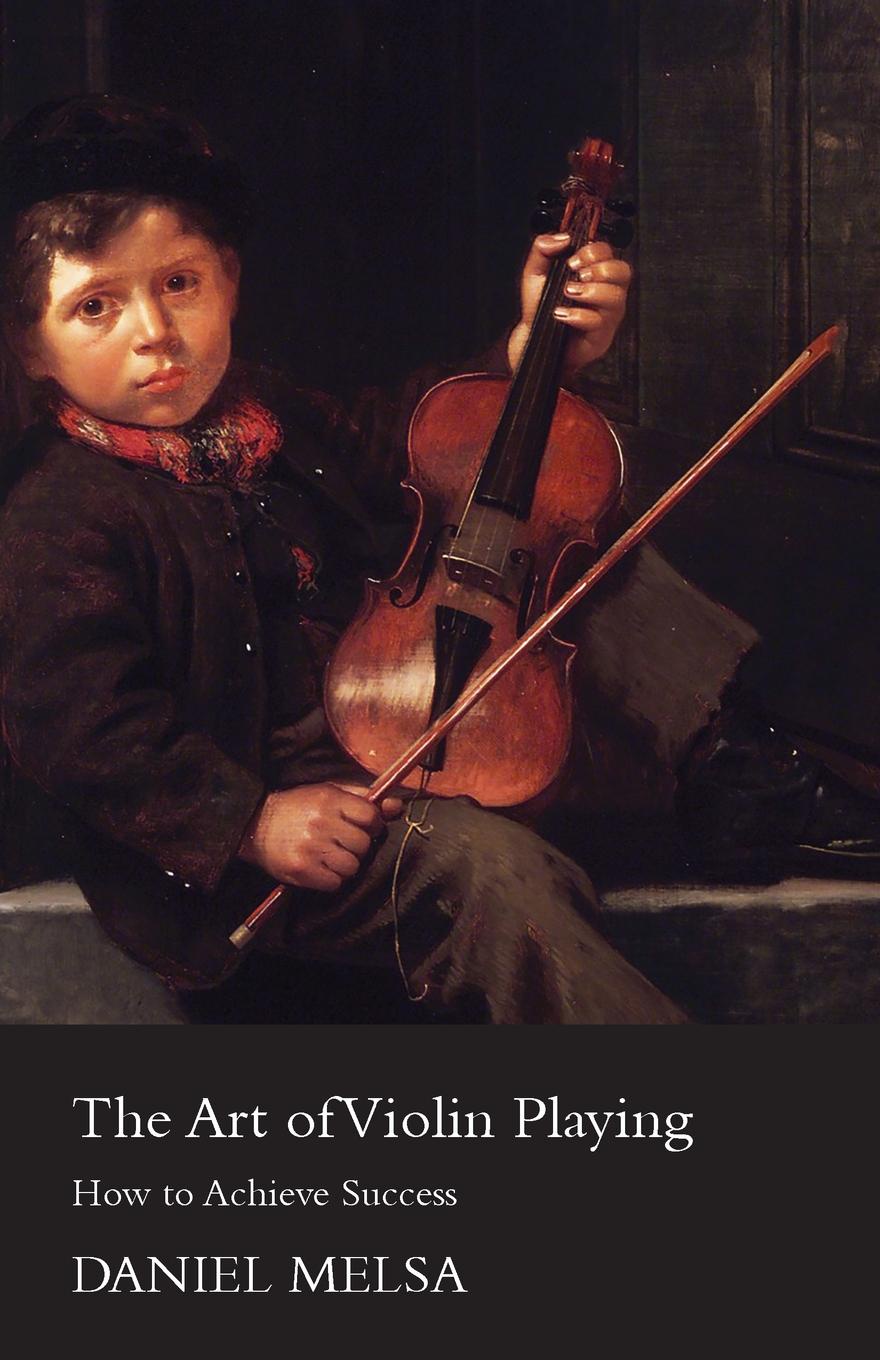 The Art of Violin Playing - How to Achieve Success