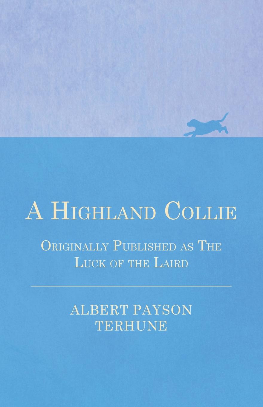 A Highland Collie - Originally Published as the Luck of the Laird