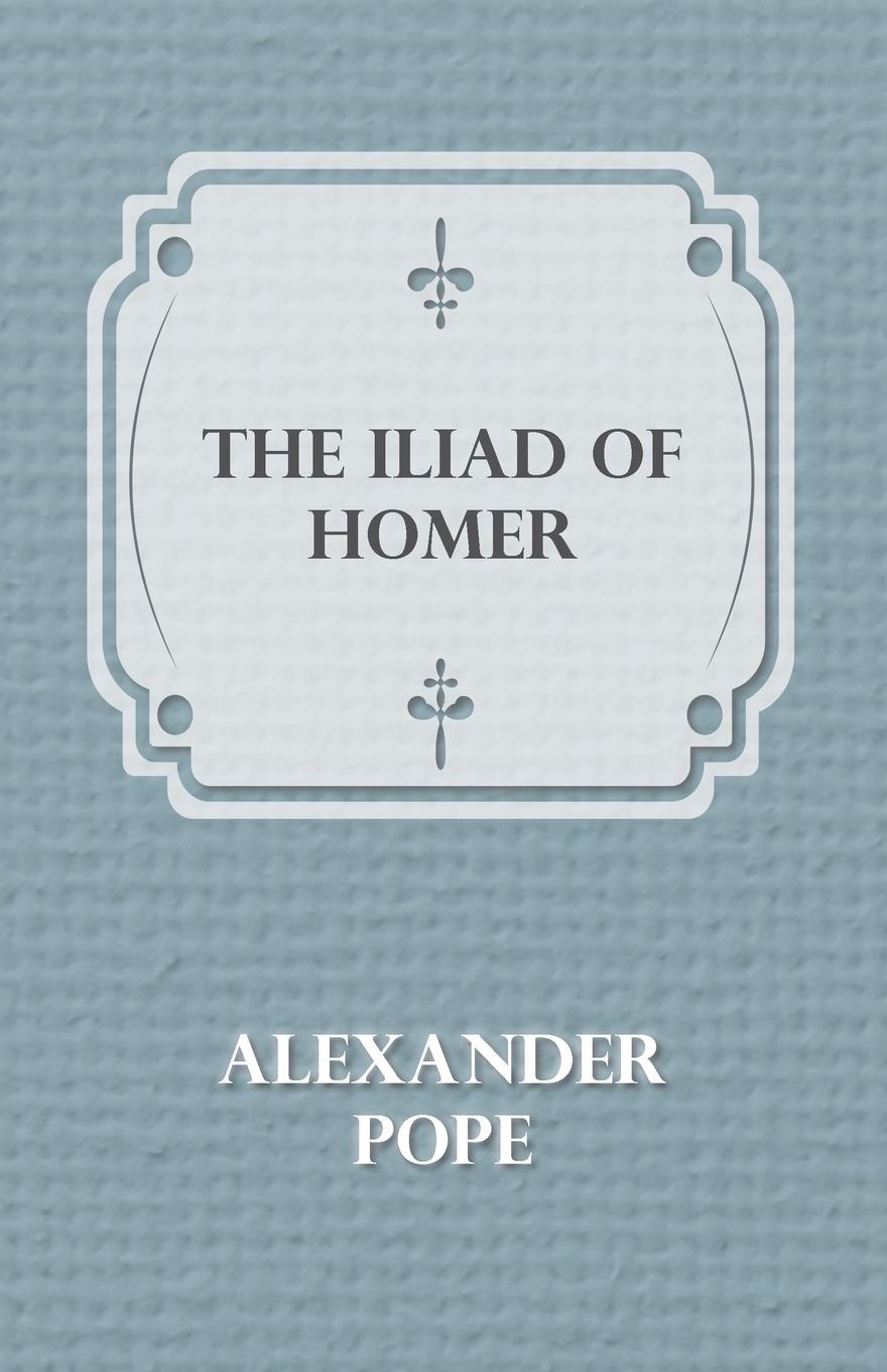 The Iliad Of Homer