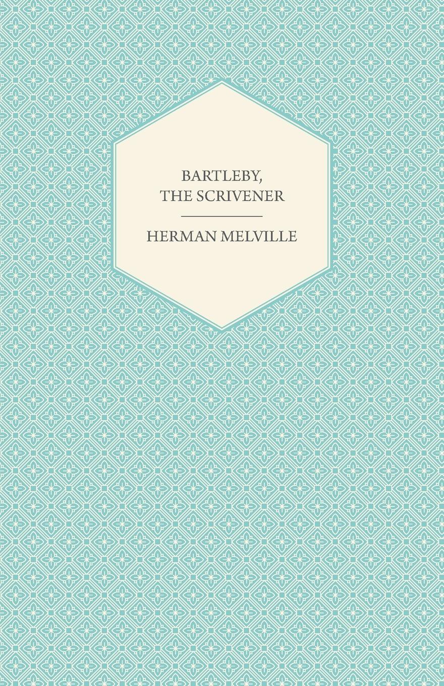 Bartleby, the Scrivener