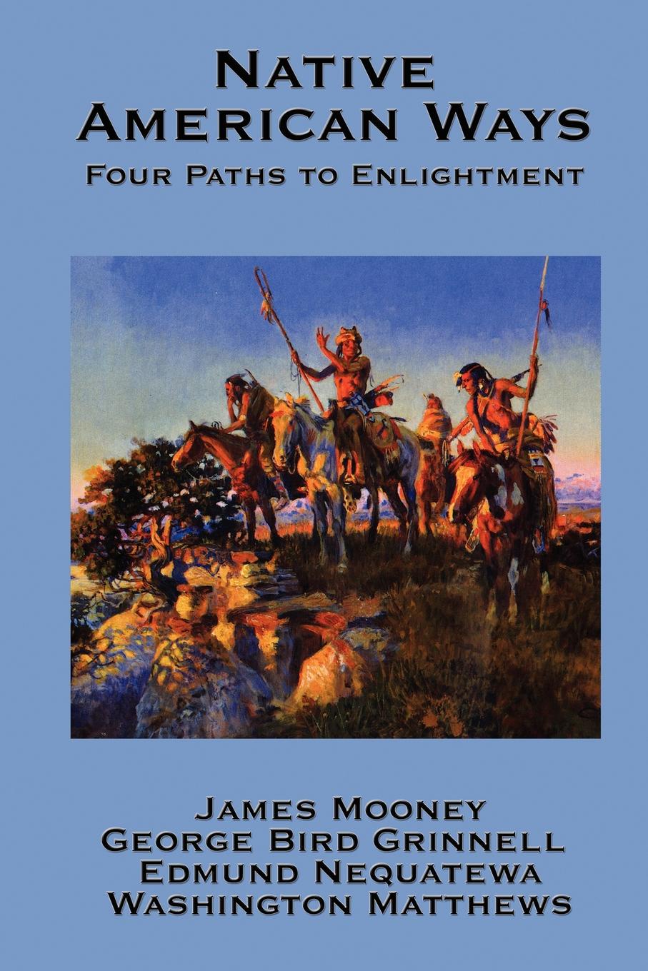 Native American Ways. Four Paths to Enlightenment