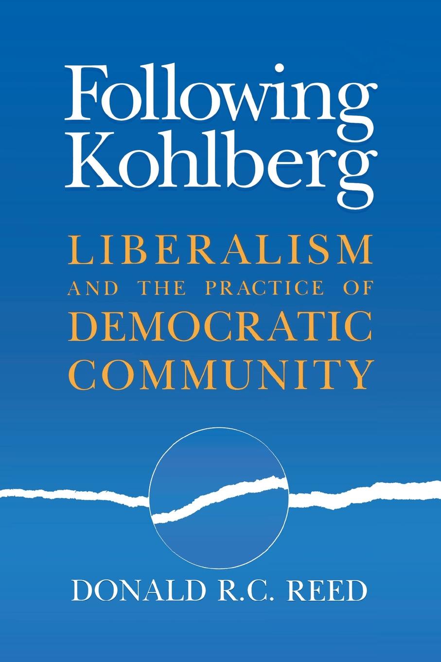 Following Kohlberg. Liberalism and the Practice of Democratic Community
