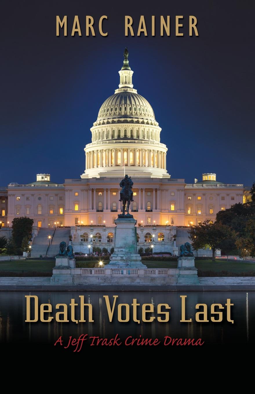 Death Votes Last. A Jeff Trask Crime Drama