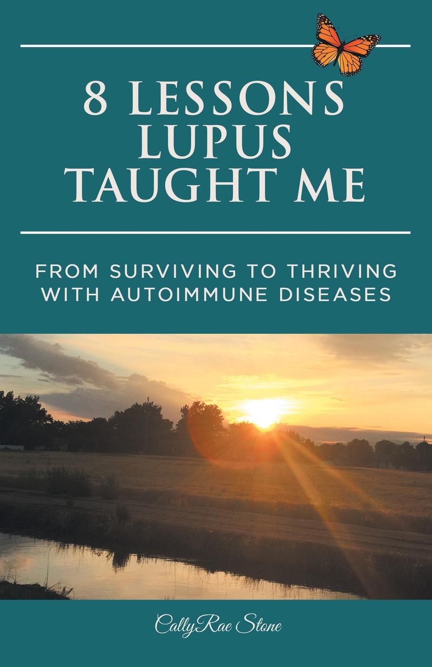 8 Lessons Lupus Taught Me. From Surviving to Thriving with Autoimmune Diseases
