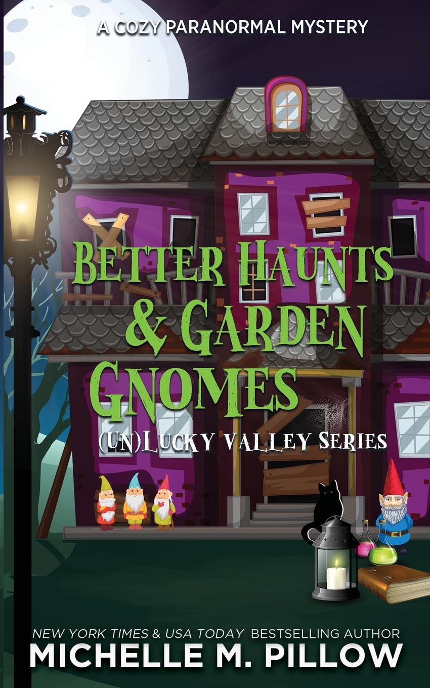 фото Better Haunts and Garden Gnomes. A Cozy Paranormal Mystery - A Happily Everlasting World Novel