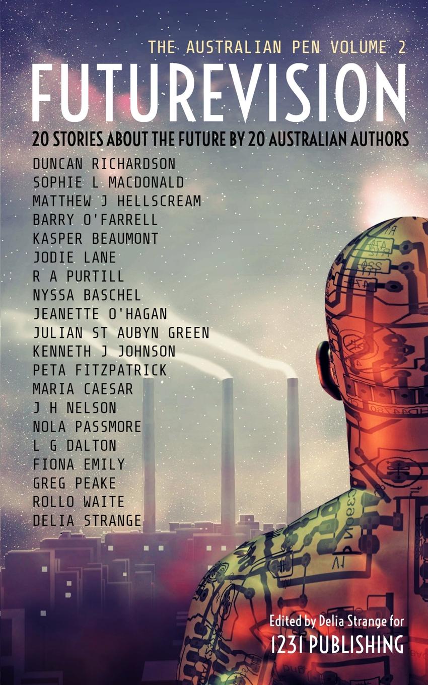 Futurevision. 20 Stories About The Future By 20 Australian Authors