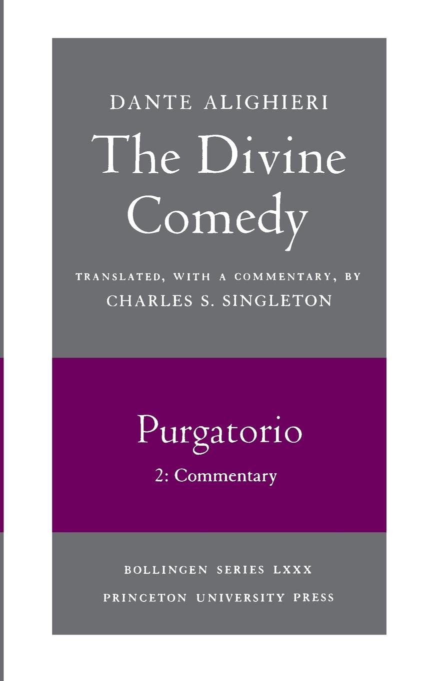 The Divine Comedy, II. Purgatorio, Vol. II. Part 2. Commentary