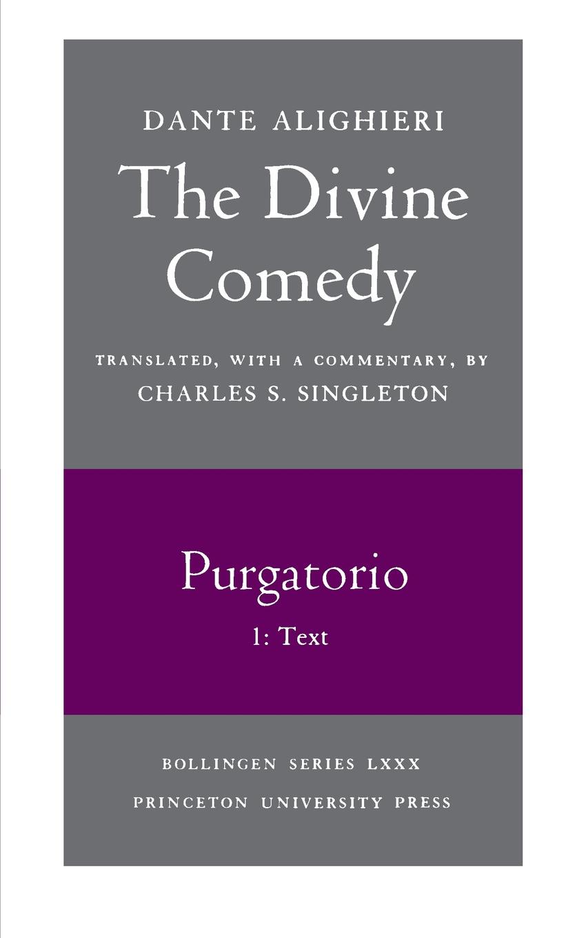 The Divine Comedy, II. Purgatorio, Vol. II. Part 1. Text