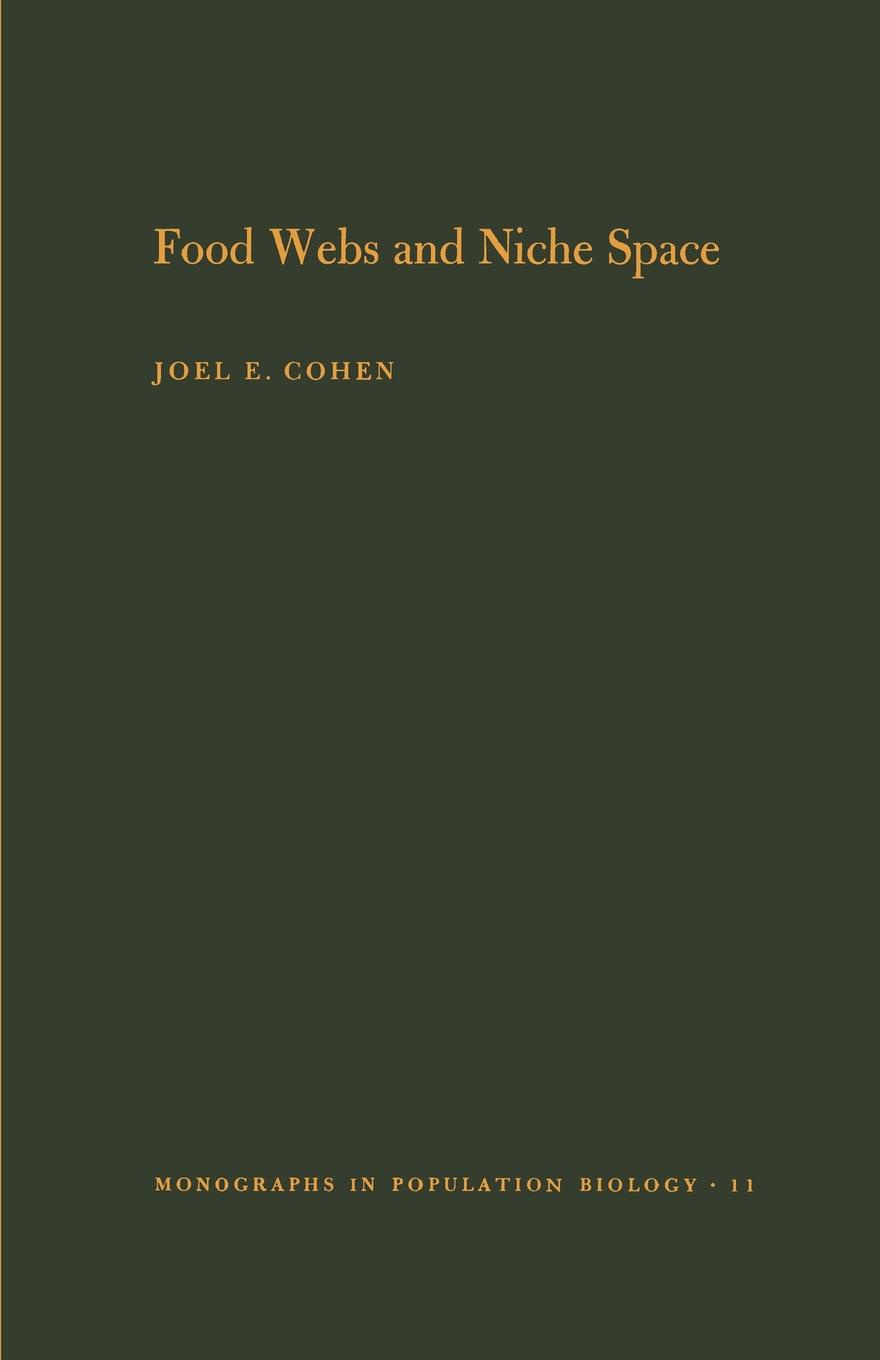 Food Webs and Niche Space. (MPB-11), Volume 11