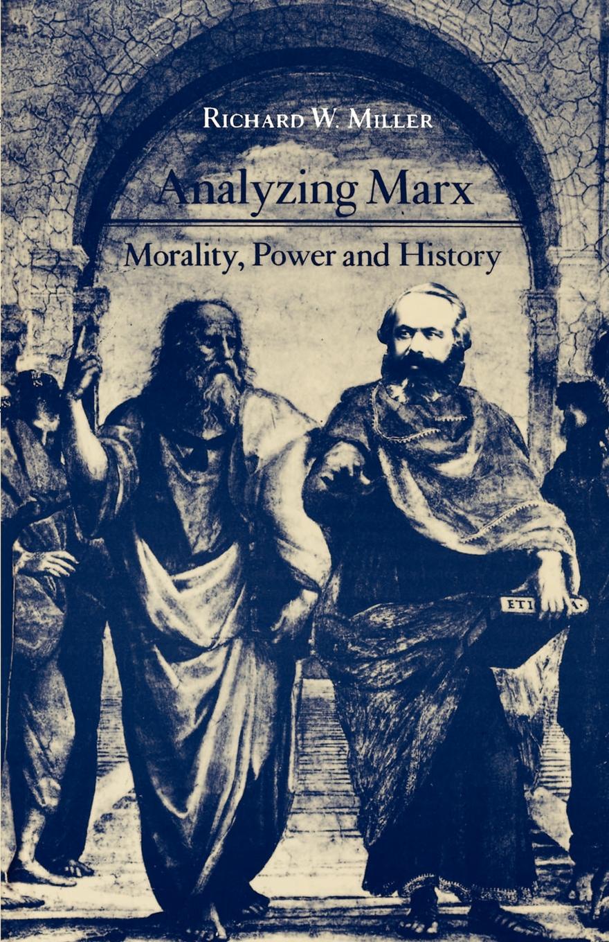 Analyzing Marx. Morality, Power and History