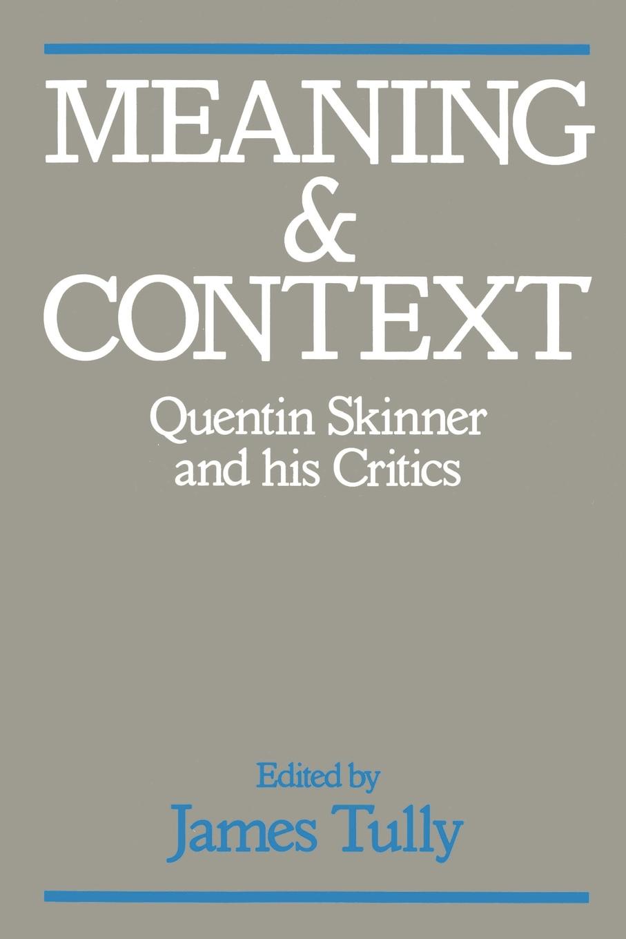 Квентин скиннер. Context meaning. Contextual meaning.