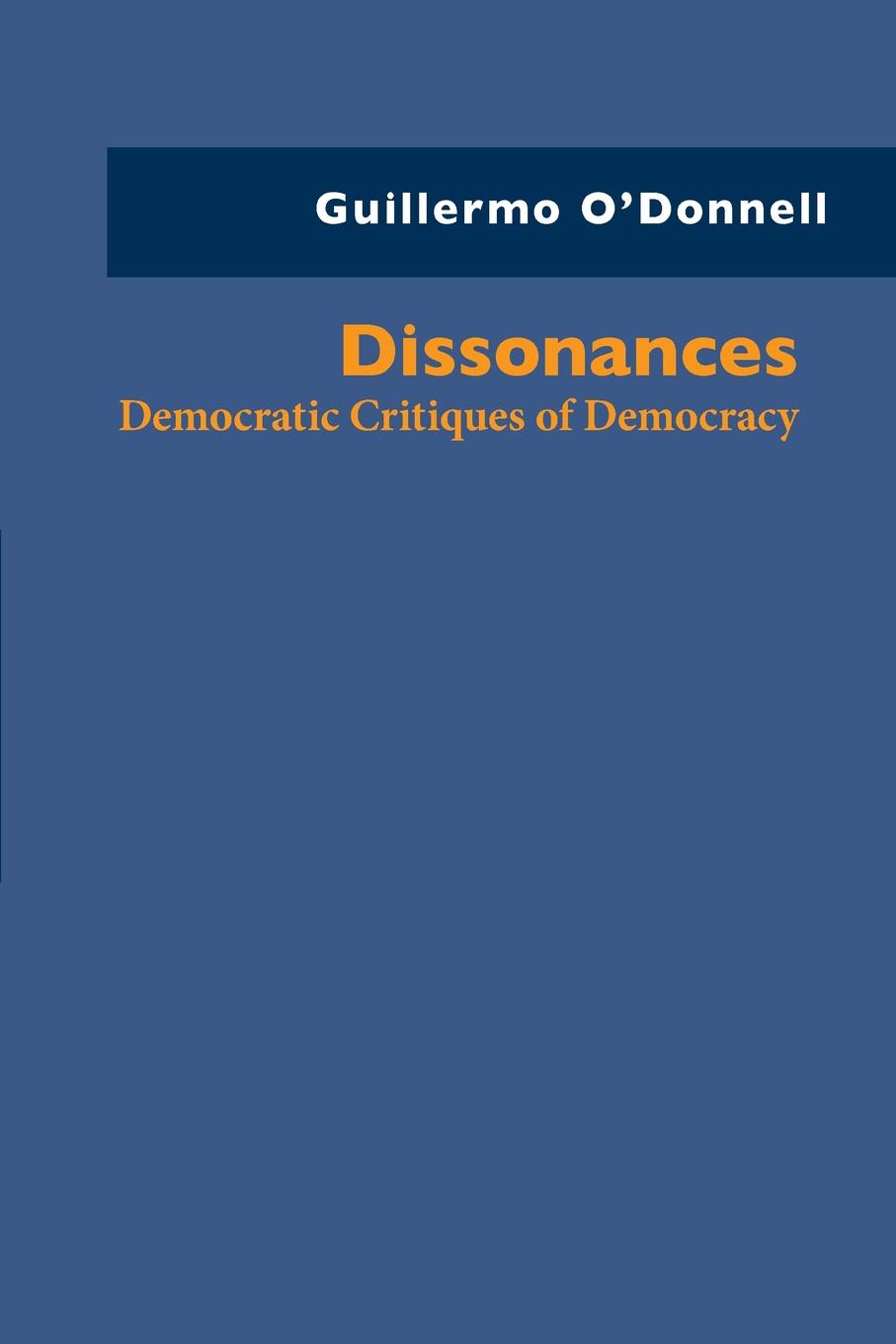 Dissonances. Democratic Critiques of Democracy