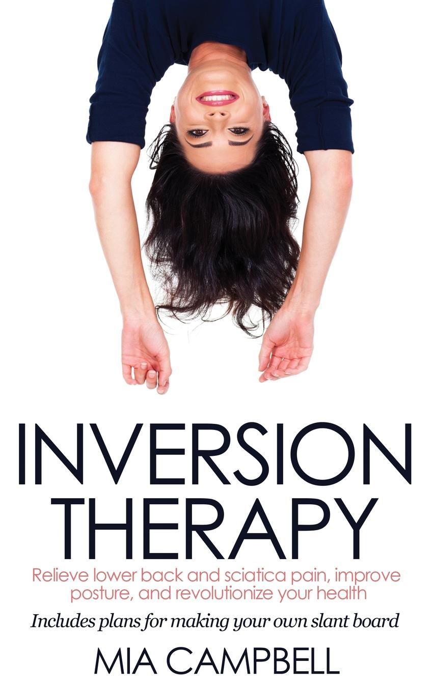 Inversion Therapy. Relieve lower back and sciatica pain, improve posture, and revolutionize your health