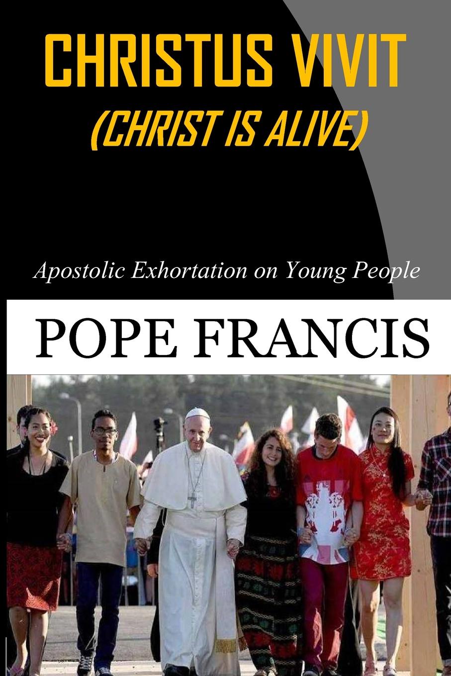 Christus Vivit ( Christ is Alive). Apostolic Exhortation on Young People