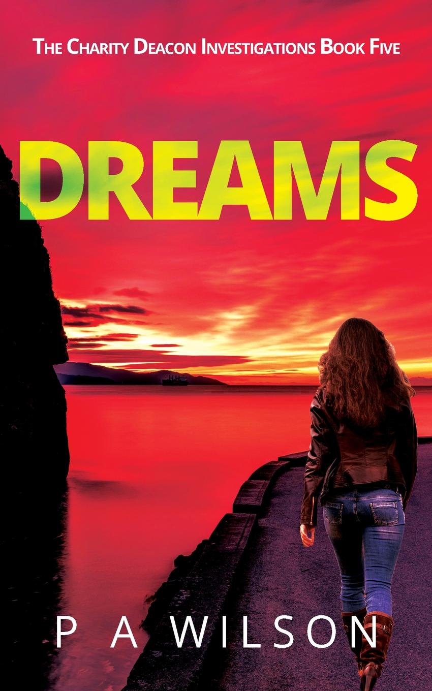 Dreams. A Female Private Investigator Thriller series