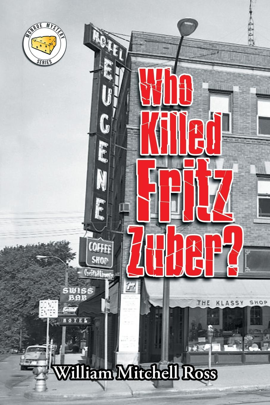 Who Killed Fritz Zuber.