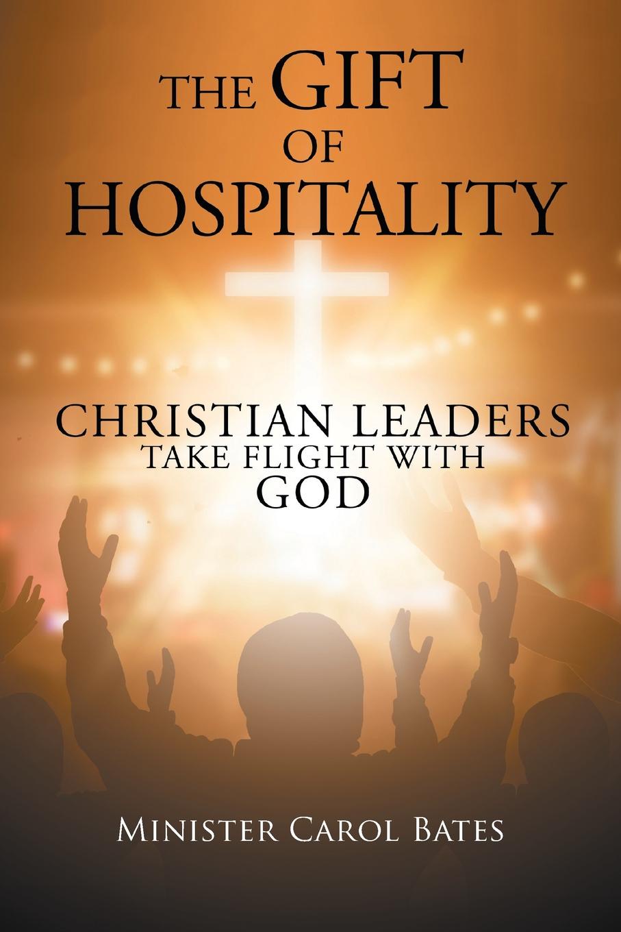 The Gift of Hospitality. Christian Leaders Take Flight with God