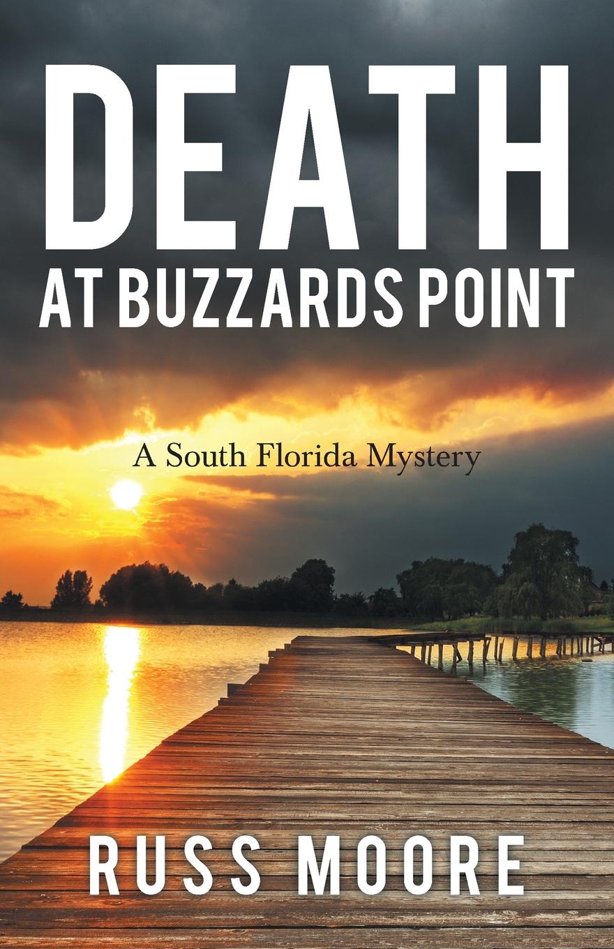 Death at Buzzards Point. A South Florida Mystery
