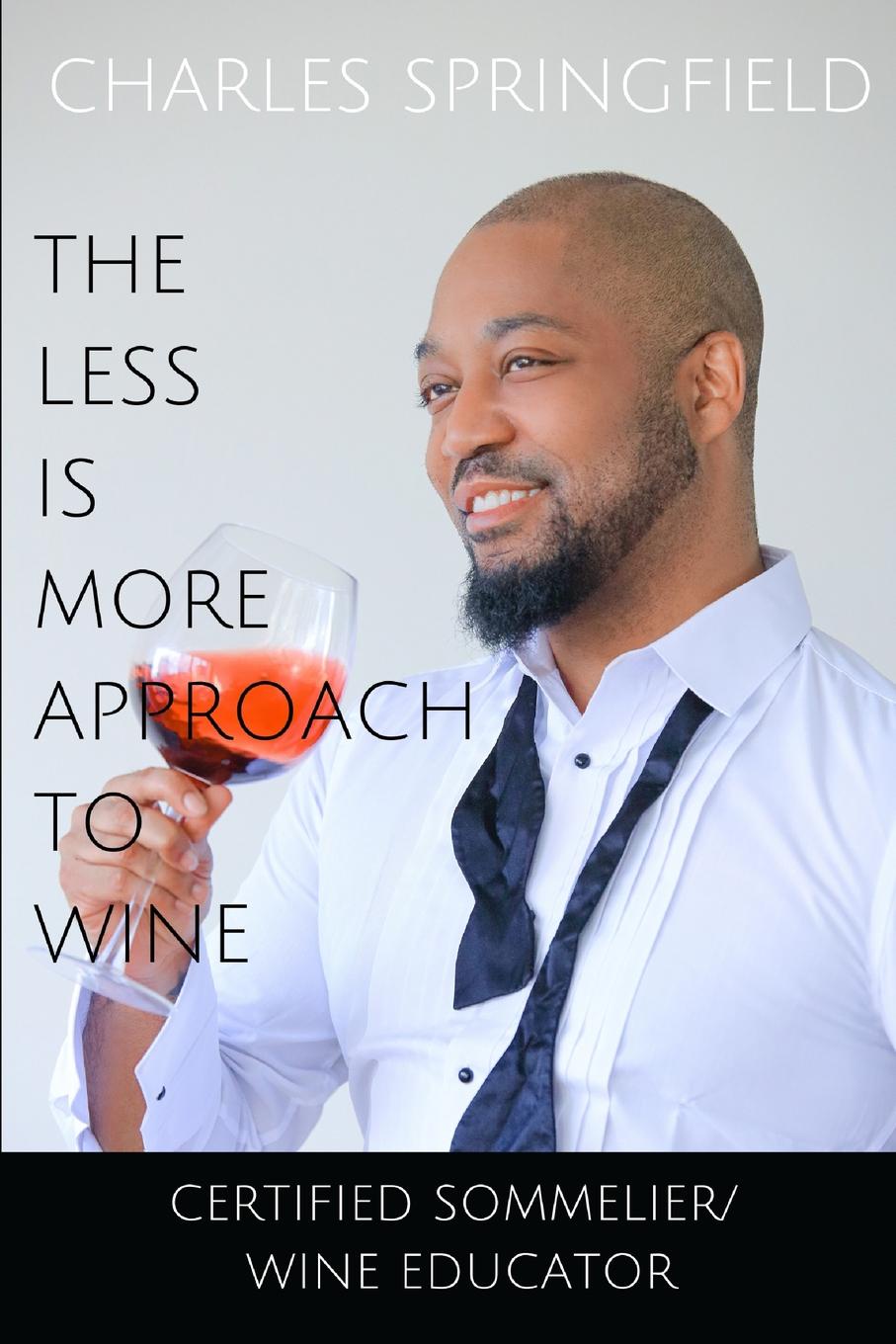 The Less Is More Approach To Wine