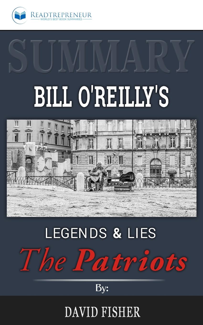 Summary of Legends and Lies. The Patriots by David Fisher
