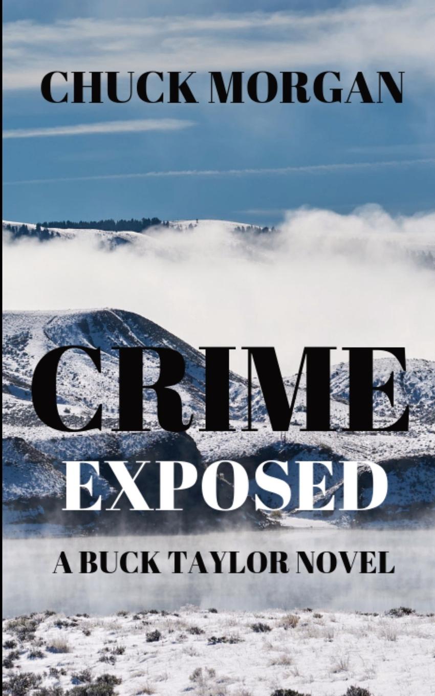 Crime Exposed. A Buck Taylor Novel (Book 4)