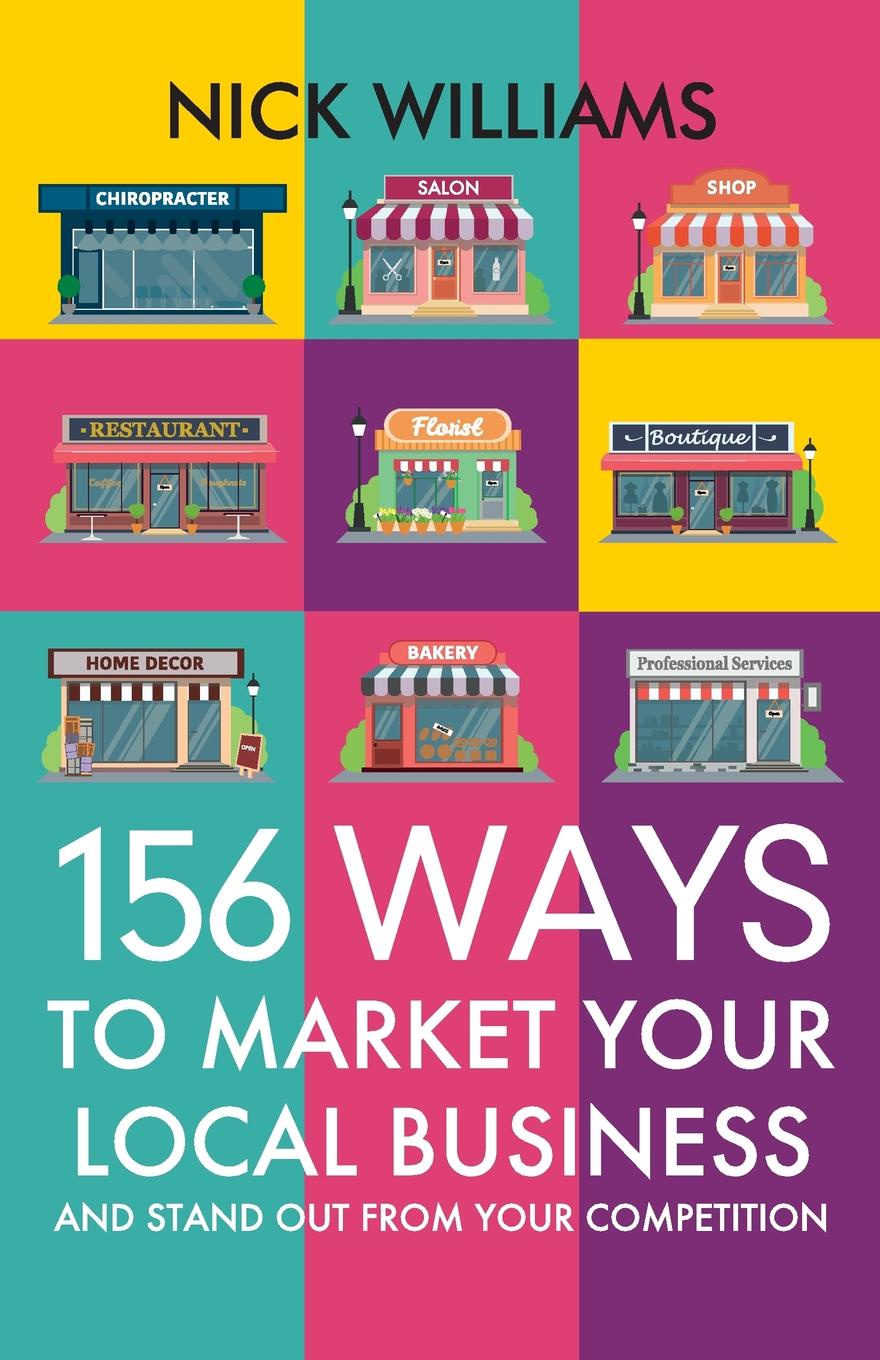 156 Ways To Market Your Local Business. And Stand Out From Your Competition