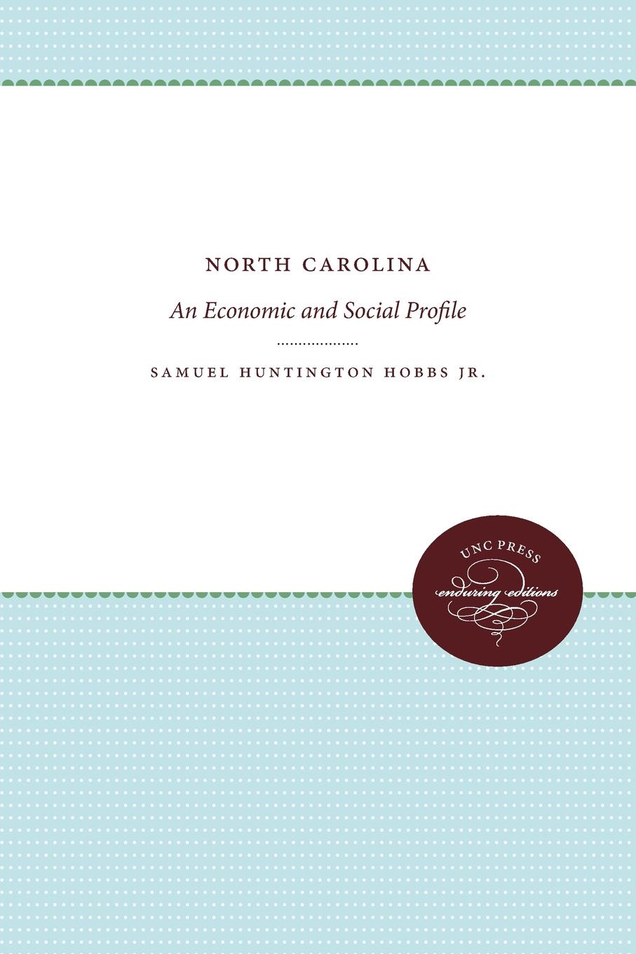 North Carolina. An Economic and Social Profile