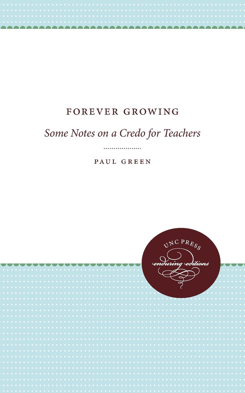 Forever Growing. Some Notes on a Credo for Teachers