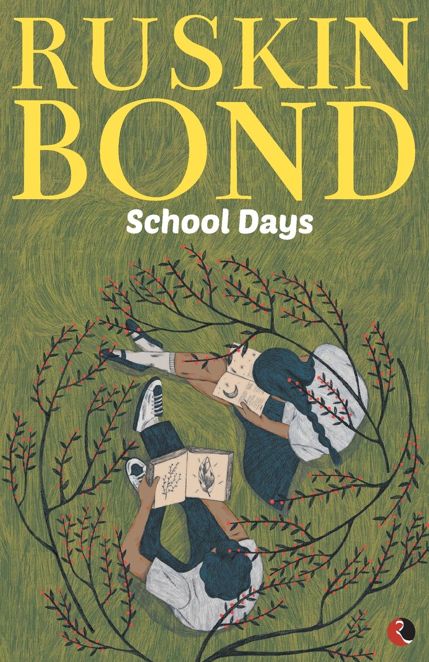 Ruskin Bond. School Days