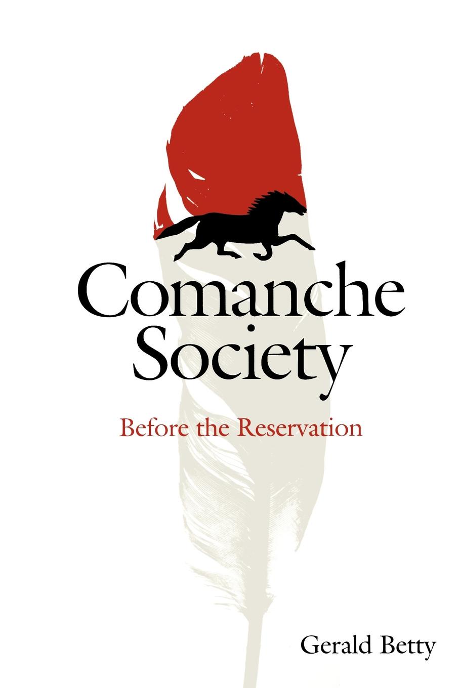 Comanche Society. Before the Reservation