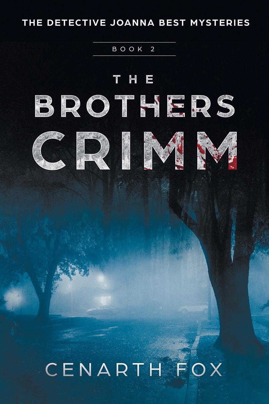 The Brothers Crimm. The Joanna Best Mysteries Book 2