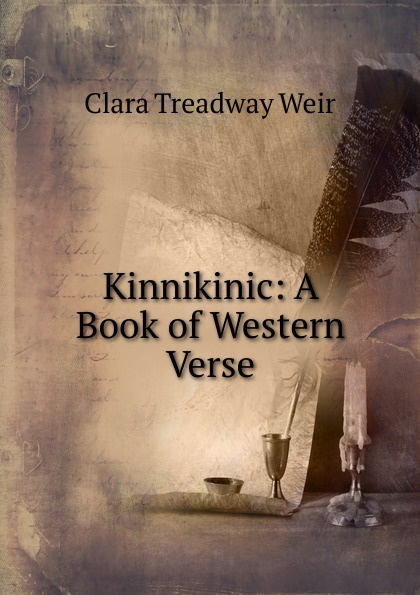 Kinnikinic: A Book of Western Verse