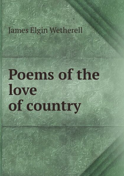 Poems of the love of country