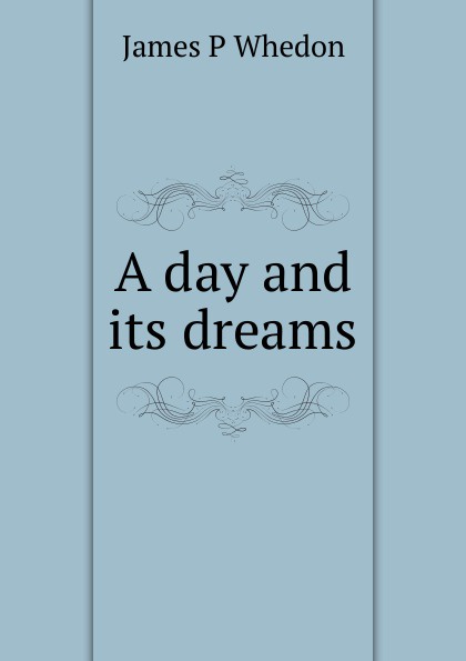 A day and its dreams