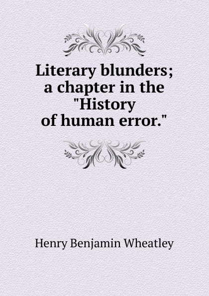 Literary blunders; a chapter in the \