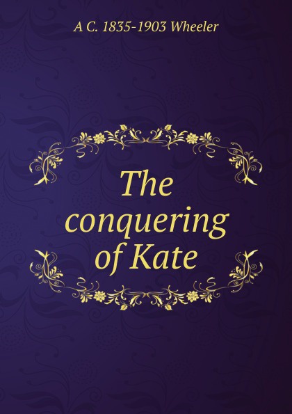 The conquering of Kate