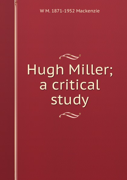 Hugh the Miller. Хью Миллер сказка.