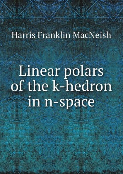 Linear polars of the k-hedron in n-space