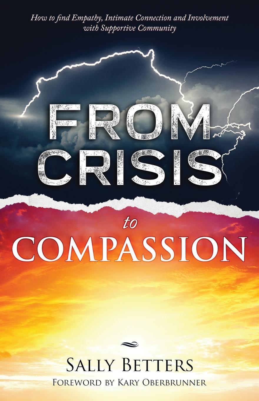 From Crisis to Compassion. How to find Empathy, Intimate Connection and Involvement with Supportive Community