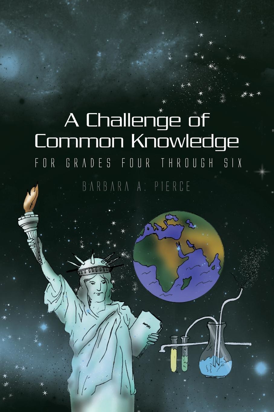 A Challenge of Common Knowledge. For Grades Four Through Six
