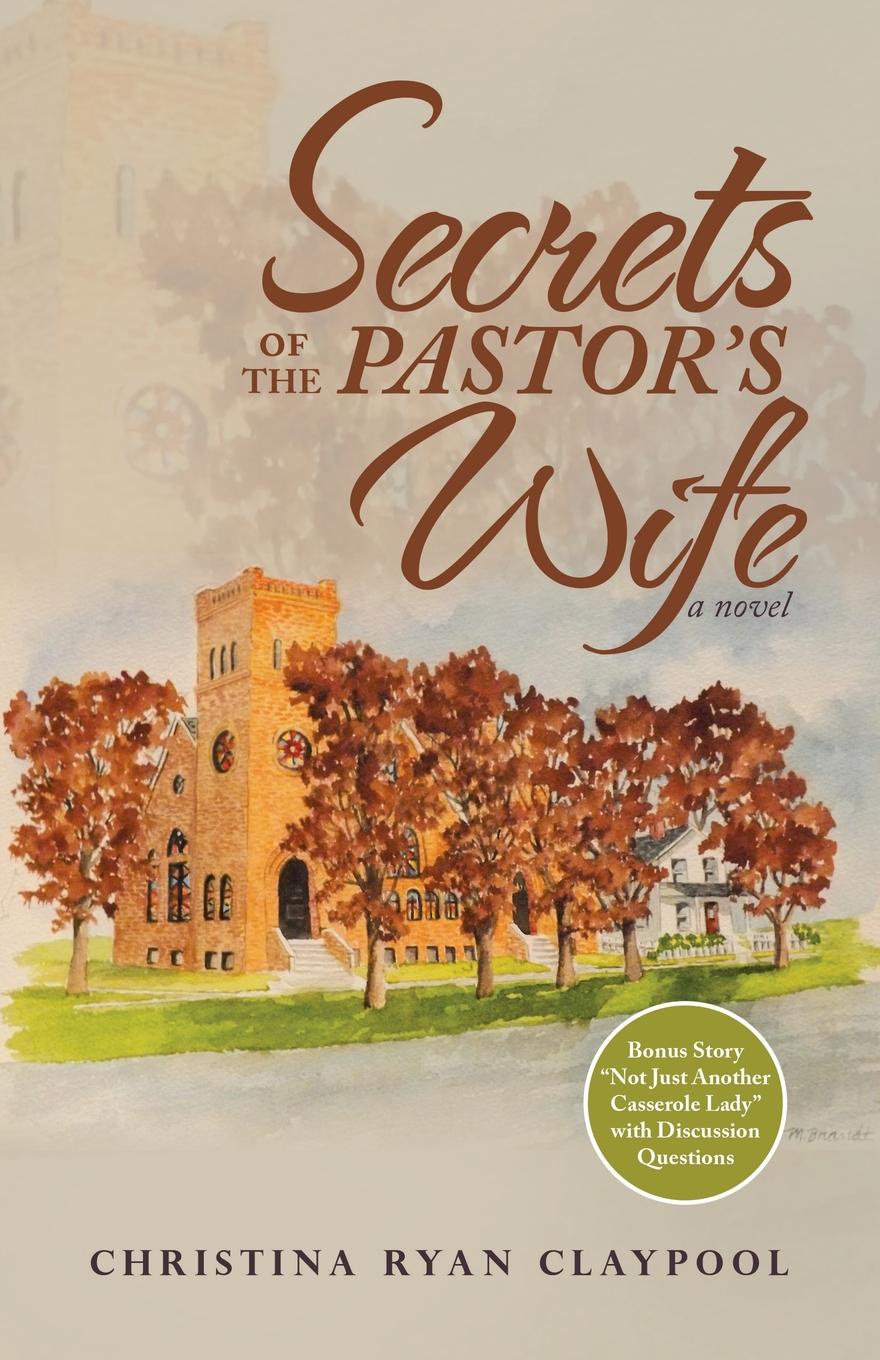 Secrets of the Pastor.s Wife. A Novel