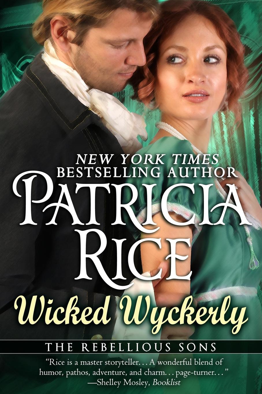 Wicked Wyckerly. A Rebellious Sons Novel Book One