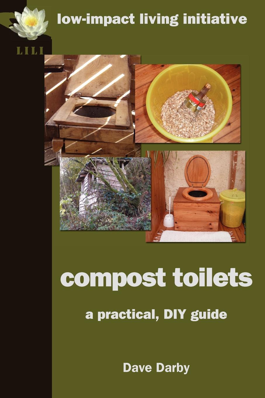 Compost Toilets. A Practical DIY Guide