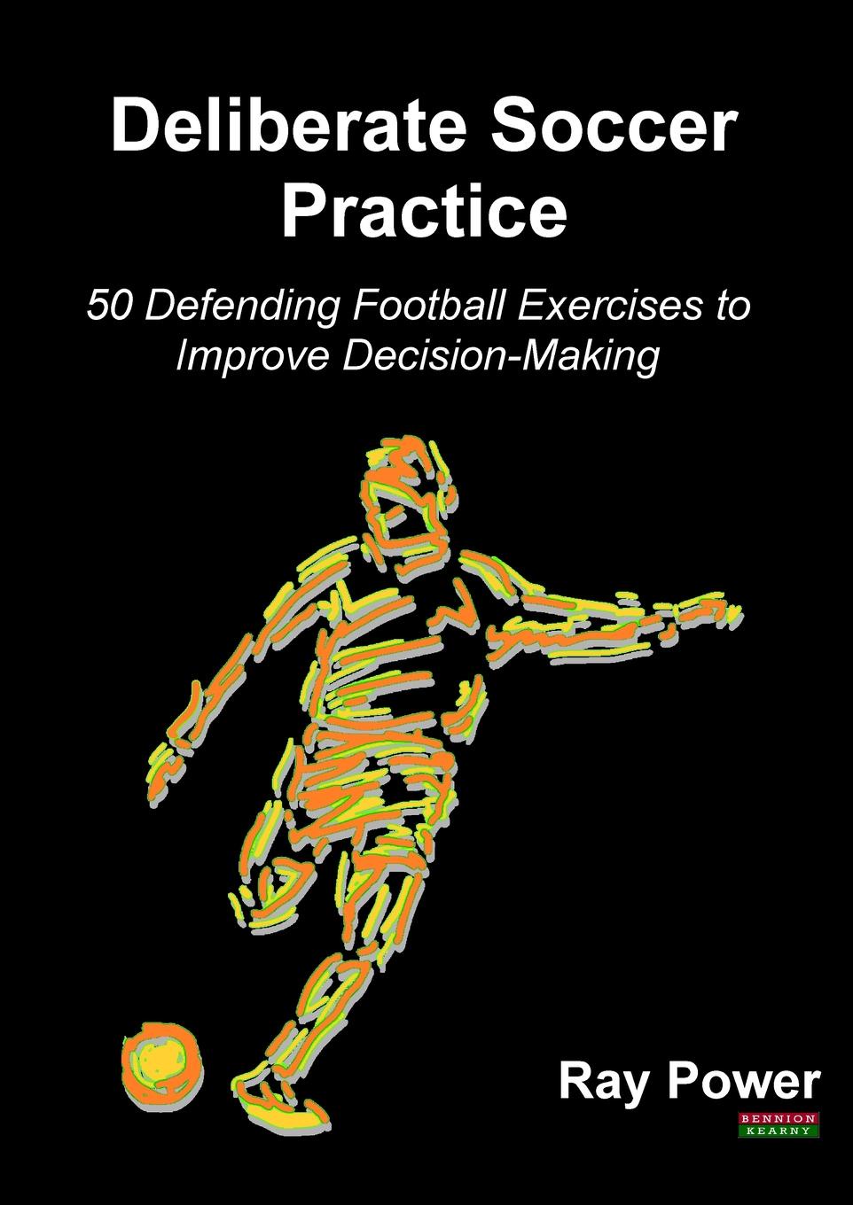 фото Deliberate Soccer Practice. 50 Defending Football Exercises to Improve Decision-Making