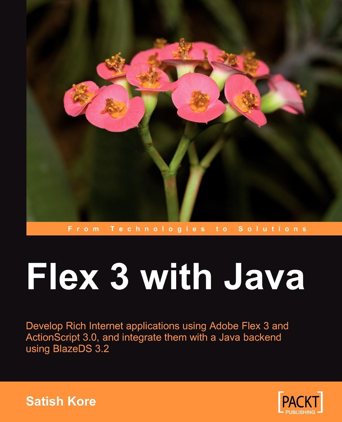 Satish Kore Flex 3 with Java ajay vohra deepak vohra pro xml development with java technology