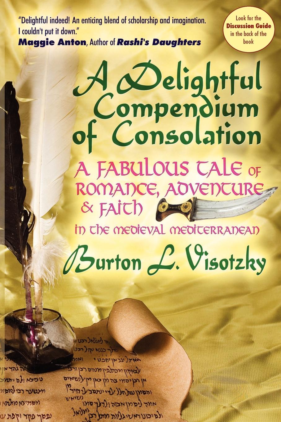 A Delightful Compendium of Consolation. A Fabulous Tale of Romance, Adventure and Faith in the Medieval Mediterranean