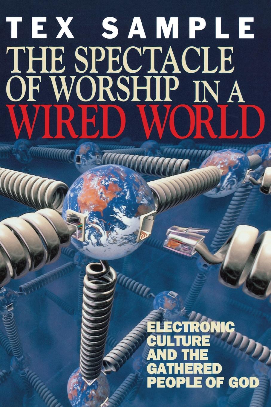 Wired world перевод. Living in wired world 9 класс. worship electronic. world like spectacle book. winning pr in the wired world купить книгу.