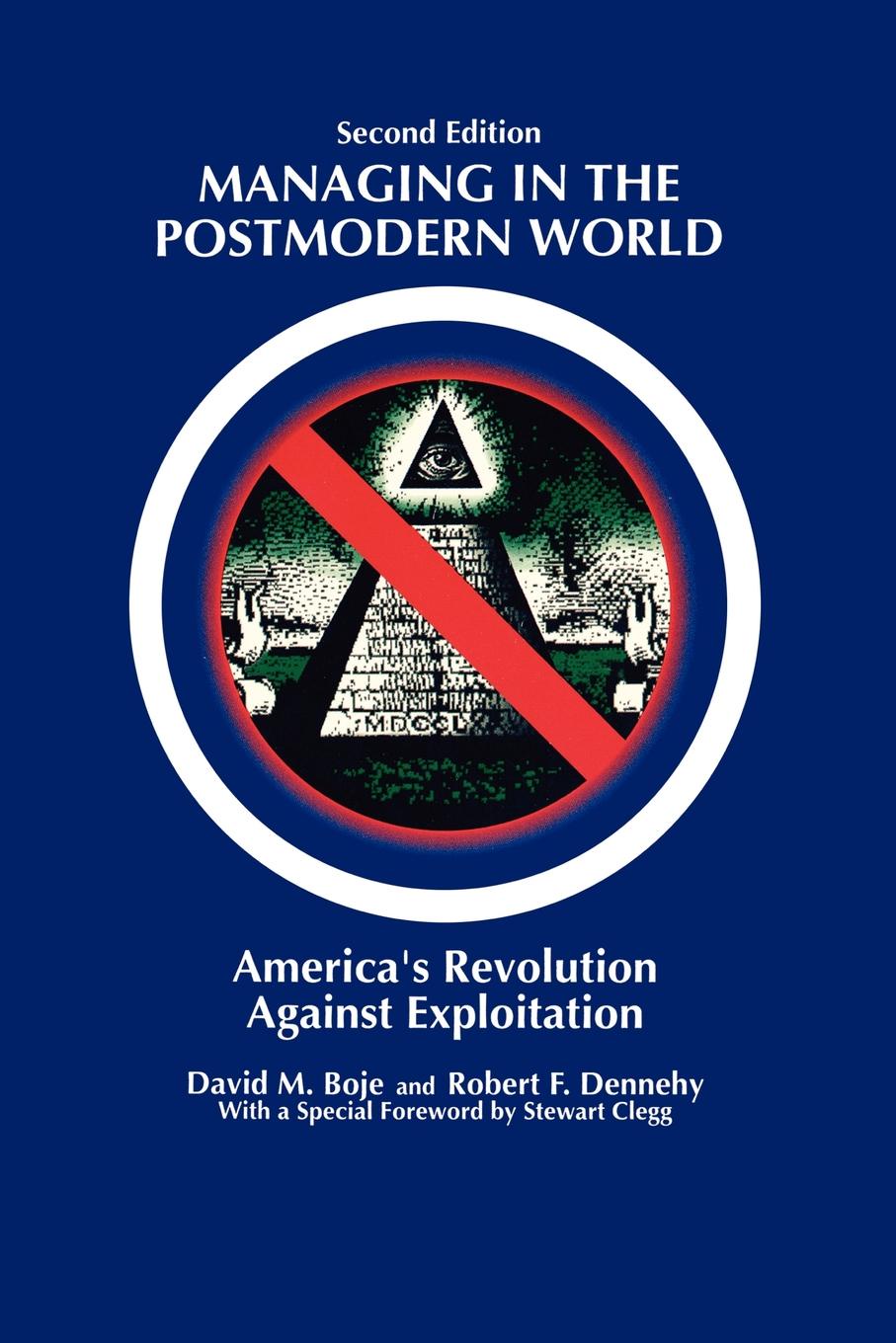 Managing in the Postmodern World. America`s Revolution Against Exploitation 2nd Edition